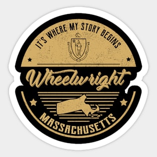 Wheelwright Massachusetts It's Where my story begins Sticker